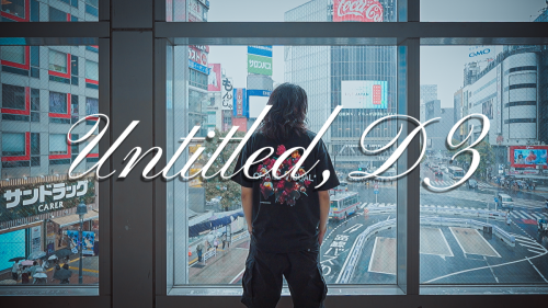 ”肩書きのない自由な自分へ”＝Untitled,D3